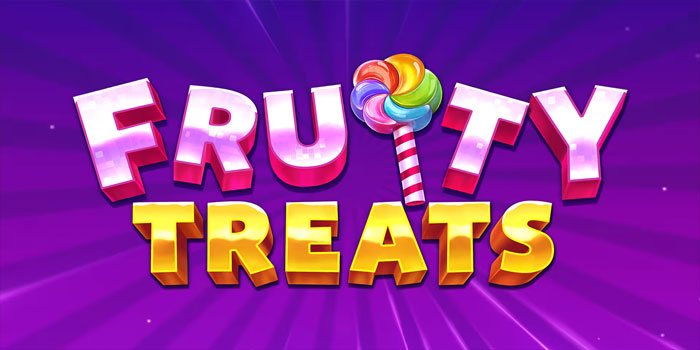 Strategi Main Slot Fruity Treats Agar Sering Maxwin